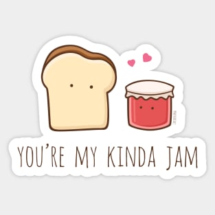 You're My Kinda Jam Sticker